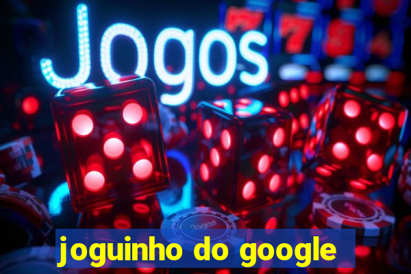 joguinho do google